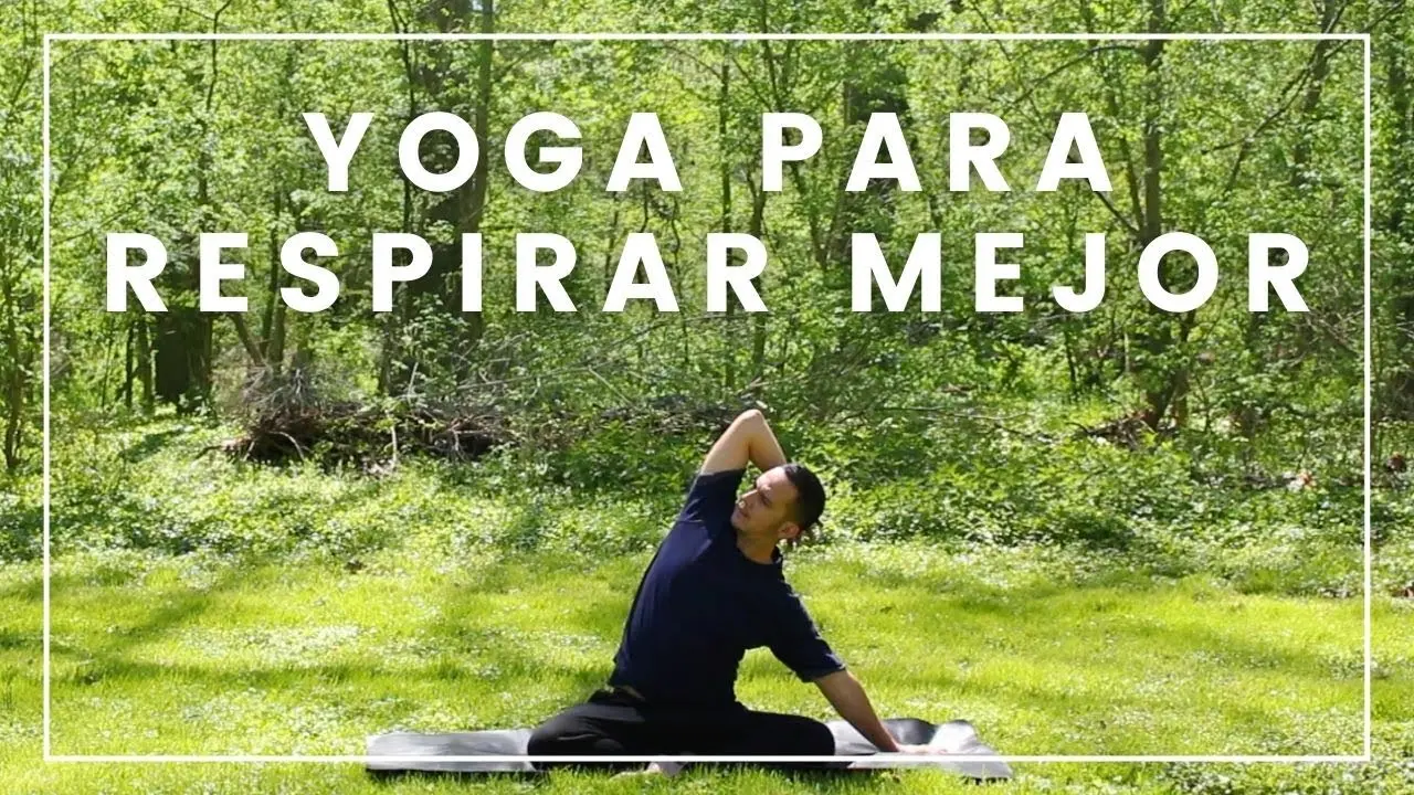 ejercicios de yoga para respirar mejor - Cómo respirar para tener más oxígeno