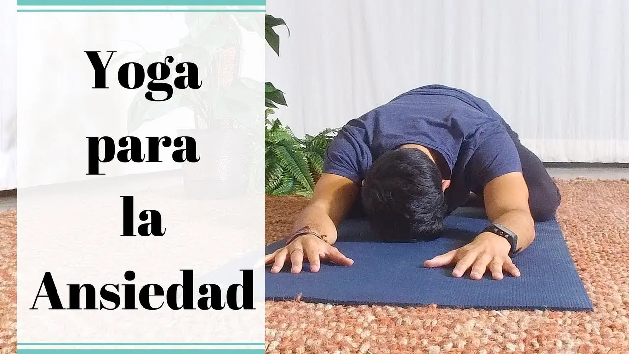 yoga para combatir la ansiedad - El yoga realmente ayuda con la ansiedad