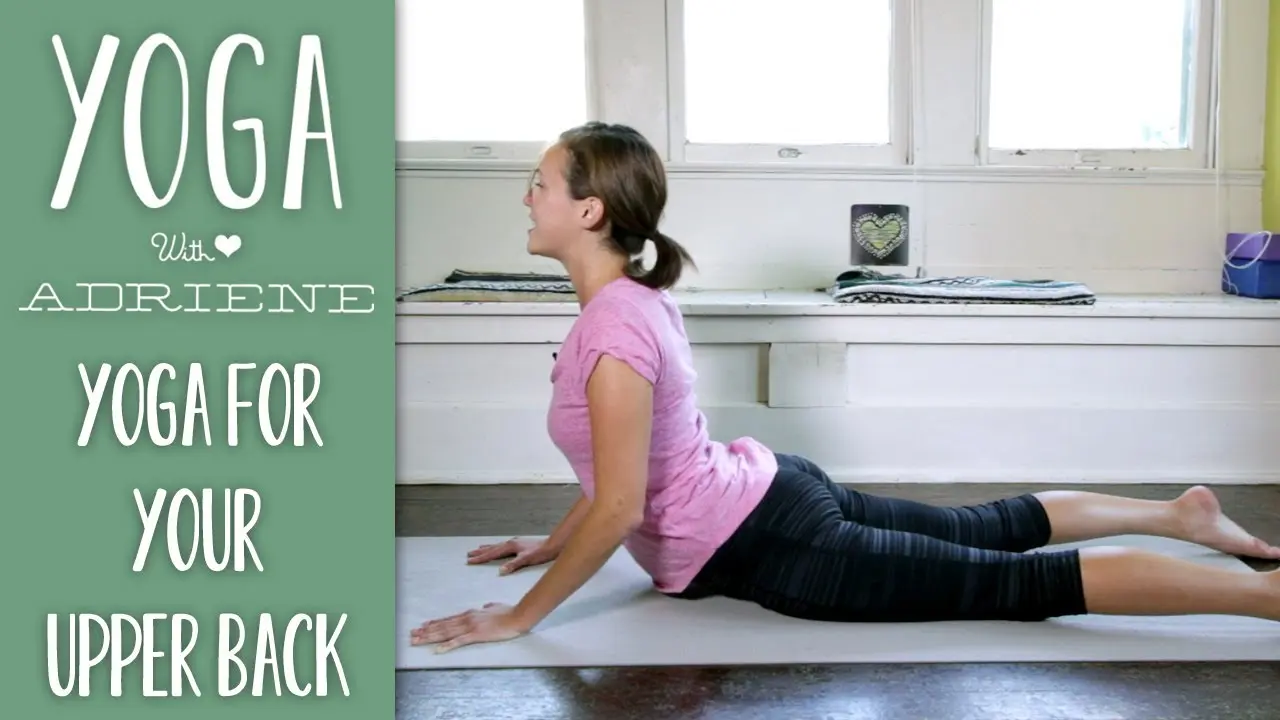 yoga with adriene upper back - Is yoga good for upper back