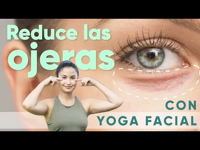 yoga facial para bolsas ojos - Por qué se forman las bolsas abajo de los ojos