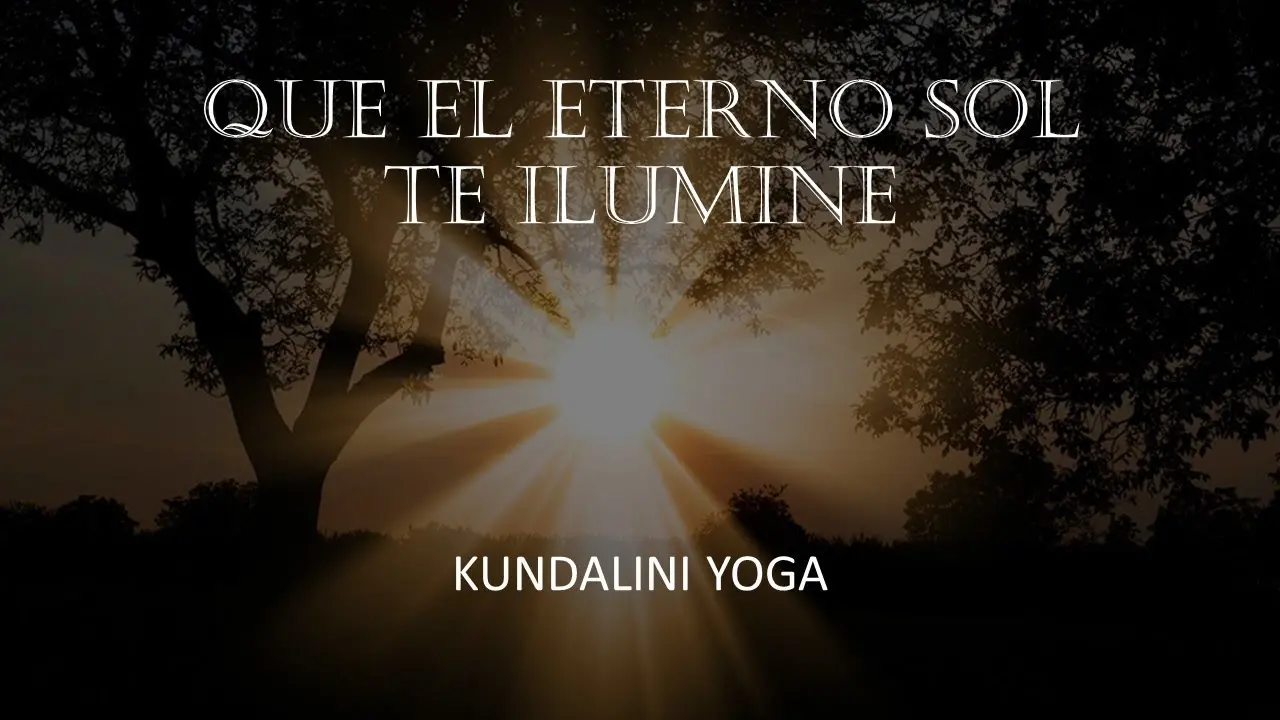eterno sol yoga - Que el eterno sol te ilumine significado