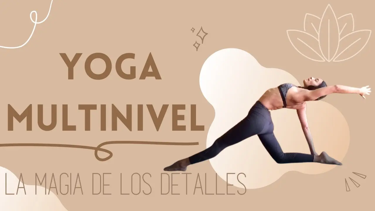 yoga multinivel - Qué es Yoga multinivel