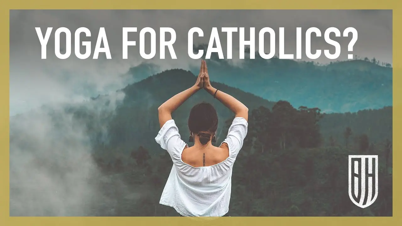 yoga and catholicism - What does Pope Francis say about yoga
