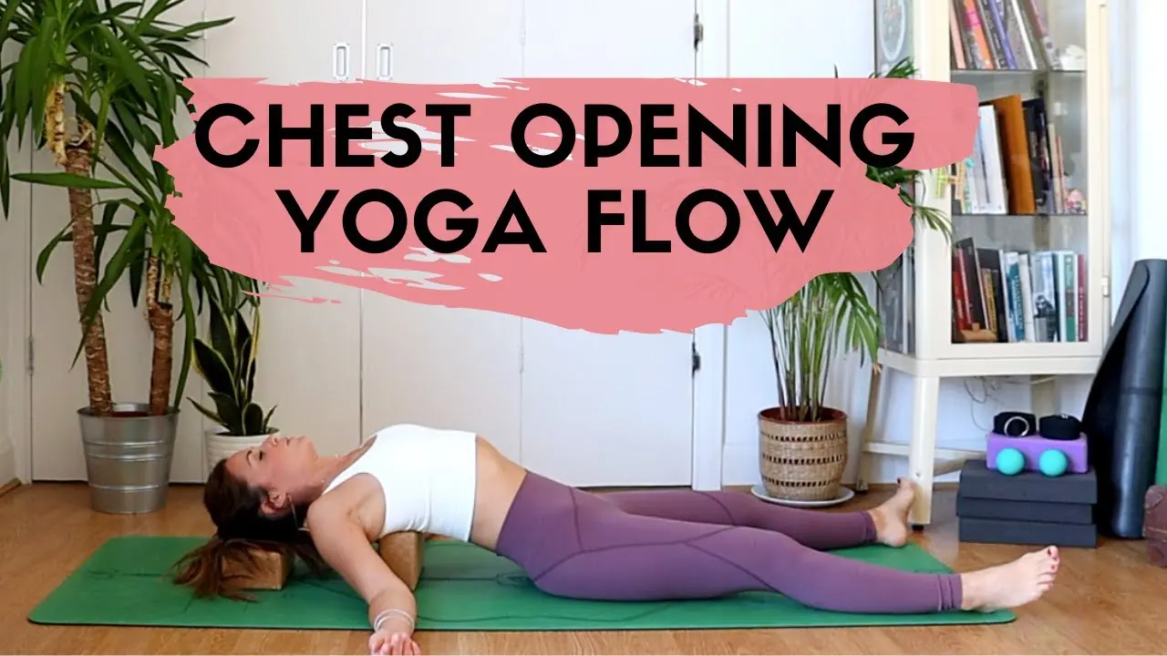 chest opening yoga - What is chest opening