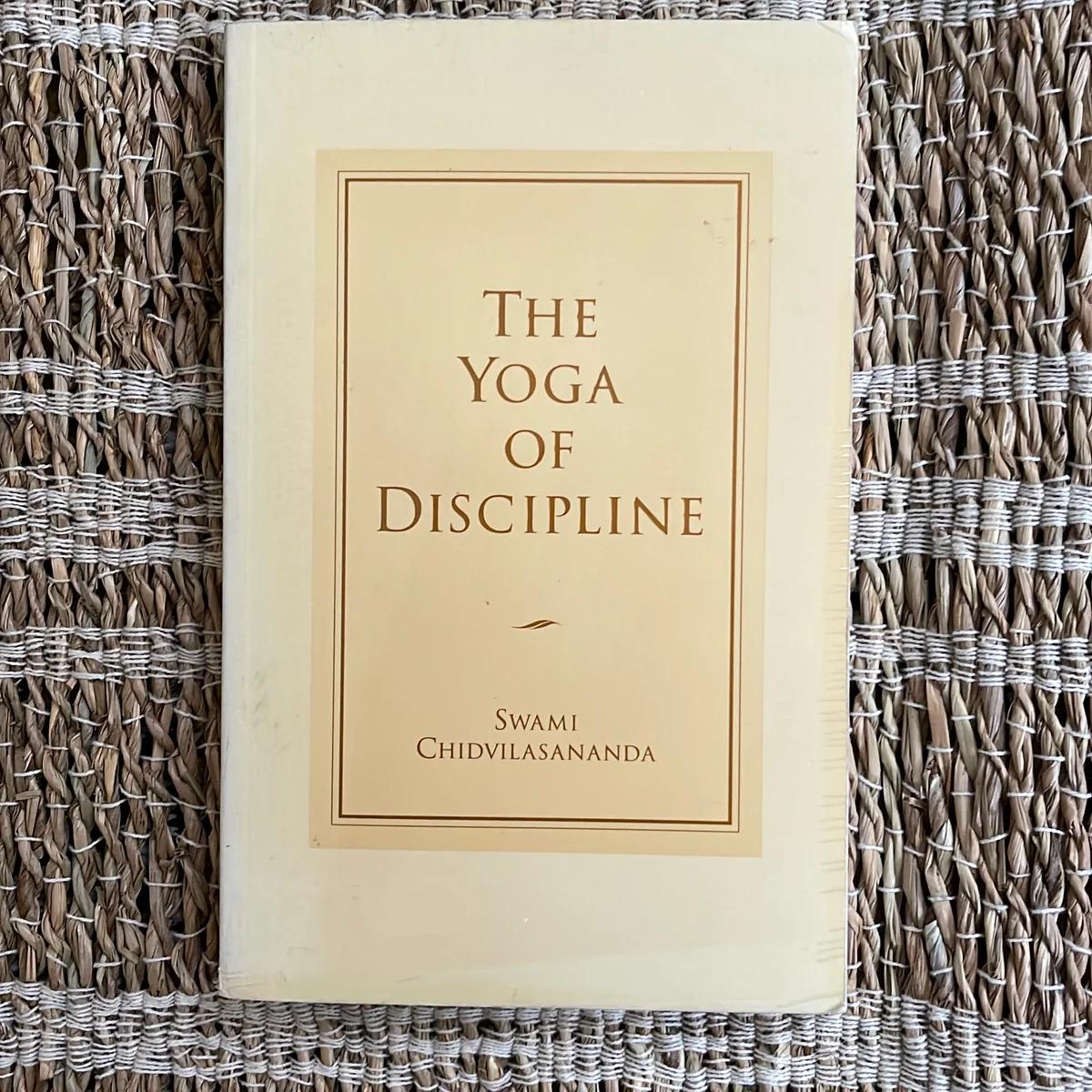the yoga of discipline - What is discipline in yoga
